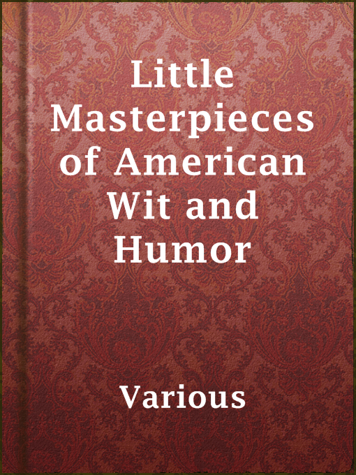 Title details for Little Masterpieces of American Wit and Humor by Various - Available